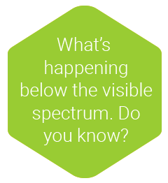 What's happening below the visible spectrum. Do you know?